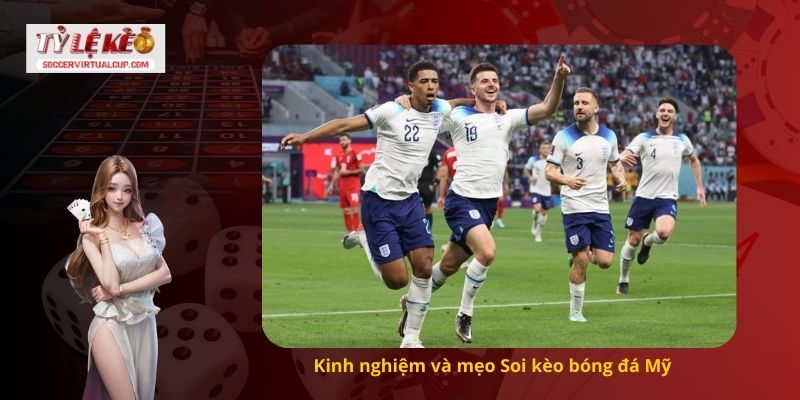 Kinh nghiệm và mẹo Soi kèo bóng đá Mỹ