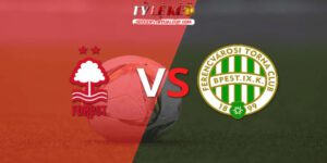 nottingham forest vs ferencvaros